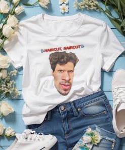 Haircut Haircut Jonybrony Face Shirt