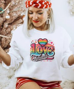 Heart rainbow love Valentines 2024 T Shirt