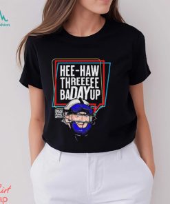 Hee Haw Threeeee Badayup Los Angeles Dodgers Shirt