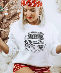 Heroes get remembered legends never die collage shirt