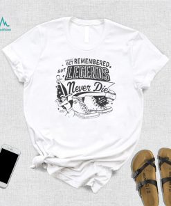 Heroes get remembered legends never die collage shirt