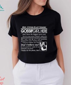 Hey Upper East Siders Gossip Girl Here And I Have Biggest News Ever Shirt