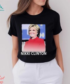 Hillary Clinton Nikki Clinton Shirt