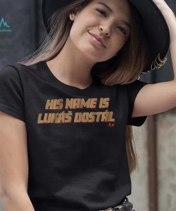 His Name Is Lukáš Dostál Shirt