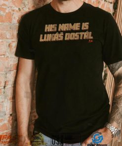 His Name Is Lukáš Dostál Shirt