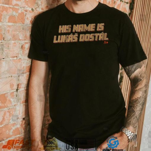 His Name Is Lukáš Dostál Shirt