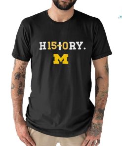 History H15+0Ry Michigan T Shirt