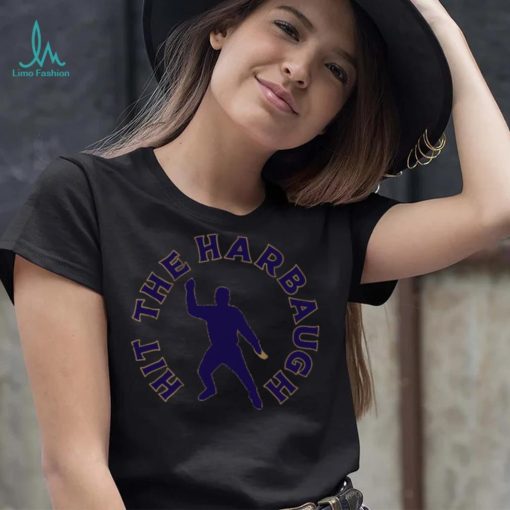 Hit The Harbaugh Dancing Shirt