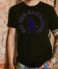 Hit The Harbaugh Dancing Shirt
