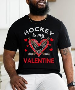 Hockey Is My Valentine Lover Valentines Day Shirt