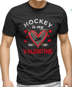 Hockey Is My Valentine Lover Valentines Day Shirt