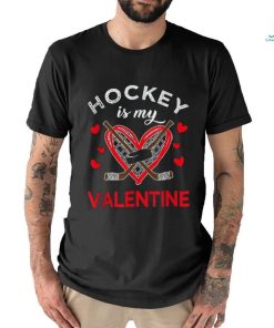 Hockey Is My Valentine Lover Valentines Day Shirt