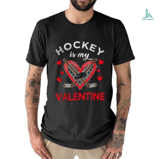 Hockey Is My Valentine Lover Valentines Day Shirt