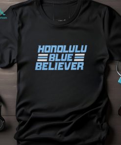 Honolulu Blue Believer shirt