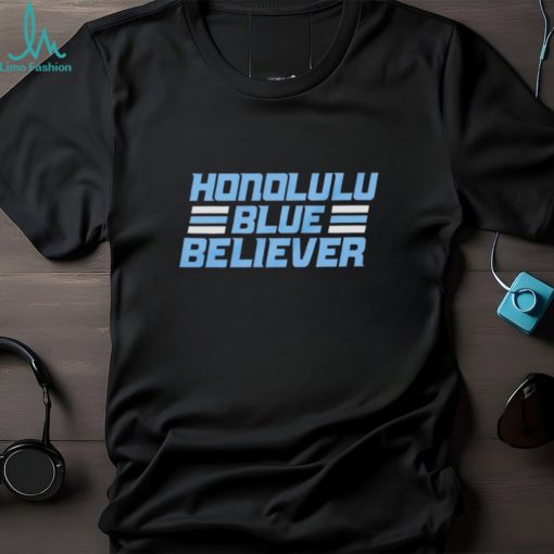Honolulu Blue Believer shirt
