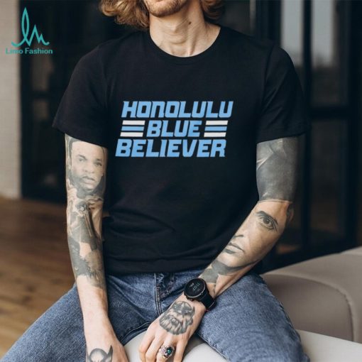 Honolulu Blue Believer shirt