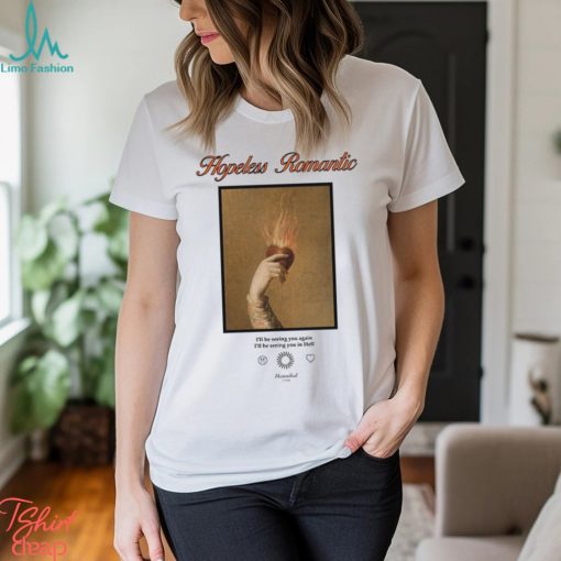 Hopeless Romantic Fire Shirt