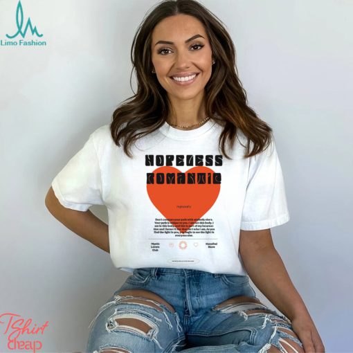 Hopeless Romantic Mystic Love Club Big Heart Shirt
