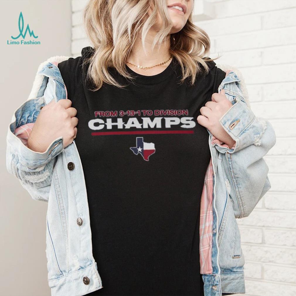 Houston From 3 13 1 To Division Champs T Shirt Houston From 3 13 1 To Division Champs T Shirt