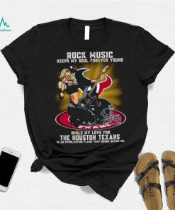 Houston Texans rock music keep my soul forever young shirt