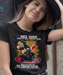 Houston Texans rock music keep my soul forever young shirt