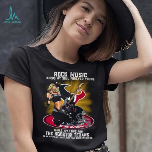 Houston Texans rock music keep my soul forever young shirt