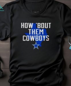 How Bout Them Cowboys Texas Map Shirt