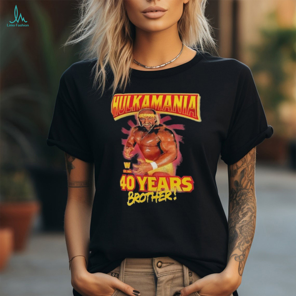 Hulk Hogan 40 Years Brother Shirt Hulk Hogan 40 Years Brother Shirt