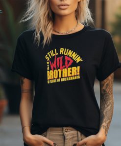 Hulk Hogan 40 Years Still Runnin’ Wild t shirt