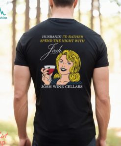 Husband I'd Rather Spend The Night With Josh Shirt