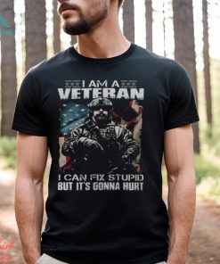 I Am A Veteran I Can Fix Stupid But It’S Gonna Hurt Usa Flag Men's Crewneck Short Sleeve Back Print T shirt