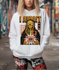 I Await Your Call T Shirts
