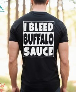I Bleed Buffalo Sauce Shirt