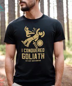 I Conquered Goliath Ride T shirt