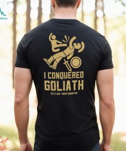 I Conquered Goliath Ride T shirt