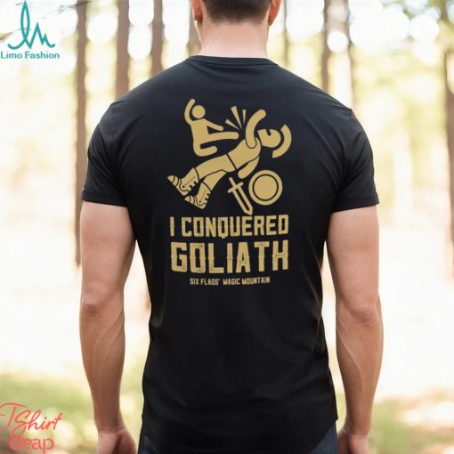 I Conquered Goliath Ride T shirt