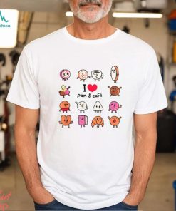 I Love Coffee I Love Coffee And Bread T shirt