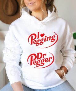 I Love Pegging Dr Pegger shirt