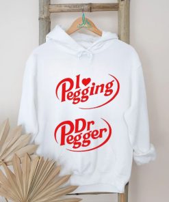 I Love Pegging Dr Pegger shirt