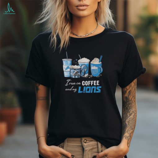 I Run On Coffee And My Detroit Lions 2024 T shirt