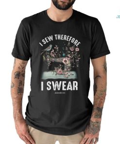 I Sew Therefore I Swear Classic T Shirt
