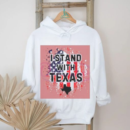 I Stand With Texas US Flag Broken shirt