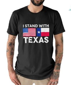 I Stand With Texas and American Flag Shirt
