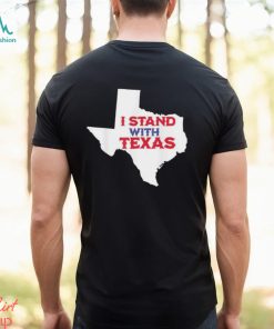 I Stand with Texas Map T Shirt