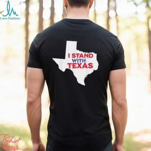 I Stand with Texas Map T Shirt