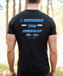 I Survived The Drought 1991 2024 All Grit Tee Detroit Lions Shirt