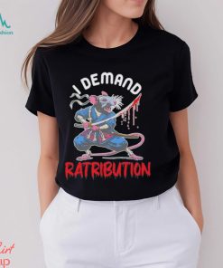 I demand ratribution shirt