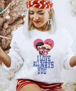 I love all ways you Valentine’s Day T Shirt
