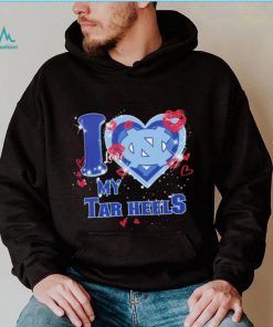 I love my Tar Heels hearts kisses Valentine shirt