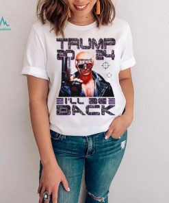I’ll Be Back Funny 45 47 Donald Trump 2024 Take America Back Essential T shirt
